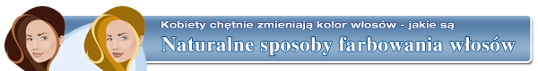 naturalne sposoby farbowania wlosow banner