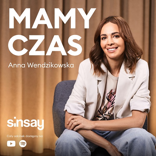 Sinsay prezentuje podcast "Mamy Czas" prowadzony przez Annę Wendzikowską