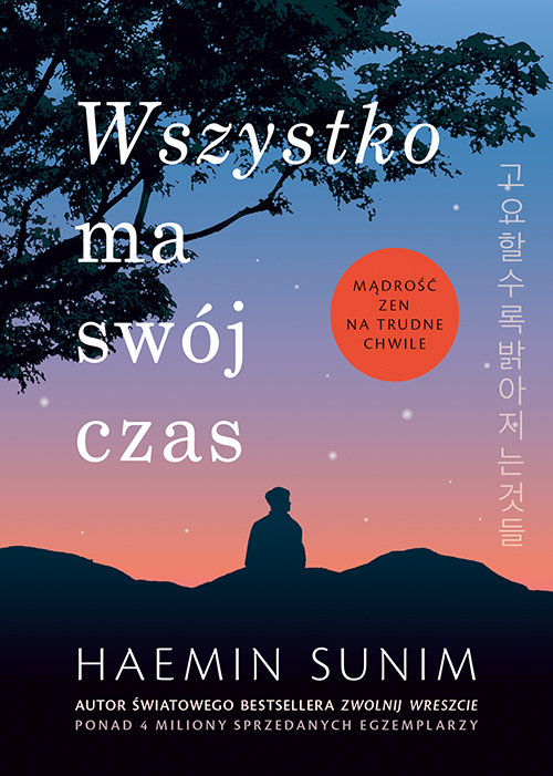 „Wszystko ma swój czas” – książka Haemina Sunima, która nauczy Cię żyć wolniej i pełniej