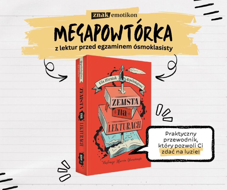 Lektury bez domowych dramatów? Ta książka może uratować niejedną mamę ósmoklasisty