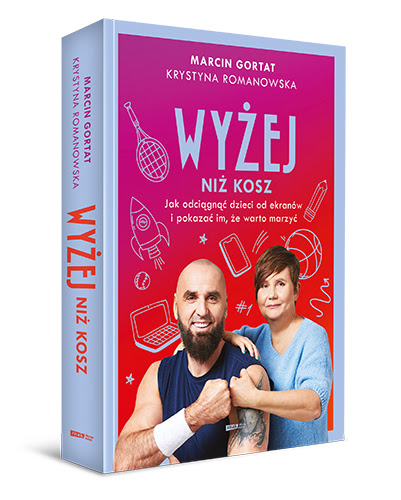 Wyżej niż kosz - książka dla rodziców autorstwa Marcina Gortata i Krystyny Romanowskiej - Kobieta Wie Lepiej.pl Wyżej niż kosz - książka dla rodziców autorstwa Marcina Gortata i Krystyny Romanowskiej