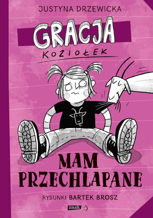 „Gracja Koziołek. Mam przechlapane” – zabawna i mądra książka dla dzieci, która zachęca do czytania