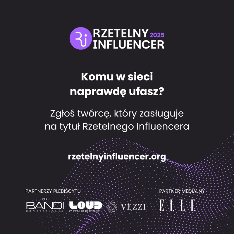 Rusza Rzetelny Influencer 2025. BANDI ponownie szuka twórców, których wpływ opiera się na wiedzy i zaufaniu - Kobieta Wie Lepiej.pl Rusza Rzetelny Influencer 2025. BANDI ponownie szuka twórców, których wpływ opiera się na wiedzy i zaufaniu